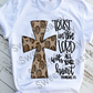 Trust in the Lord with all of your heart, Sublimation or DTF Transfer
