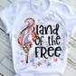 Land of the Free Sublimation Transfer