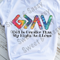 Tie Dye God is greater than the highs and lows, Sublimation Transfer