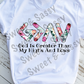 Floral God is greater than the highs and lows, Sublimation Transfer