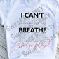 I Can't Breathe George Floyd, Black Lives Matter, BLM Sublimation Transfer