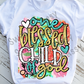 One Blessed Child of God Sublimation or DTF Transfer