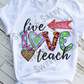 Live Love Teach, Apples, Back to School, Sublimation Transfer