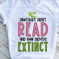 Dinosaurs didn't read Teacher Sublimation Transfer