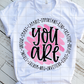 You are loved, important, kind, Teacher Sublimation Transfer