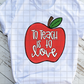 To teach is to love,  Back to School, Sublimation Transfers