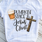Pumpkin Spice and Jesus Christ Sublimation Transfer