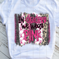 In October we wear pink Sublimation Transfer