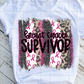 Breast Cancer Survivor Sublimation Transfer