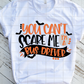 You can't scare me I'm a bus driver Sublimation Transfer