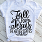 Fall for Jesus Sublimation Transfer