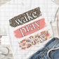 HTV Wake Pray Slay Transfer