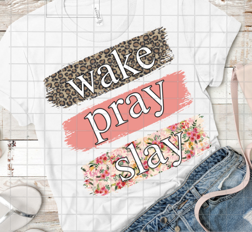 HTV Wake Pray Slay Transfer