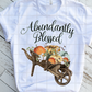 Abundantly Blessed Sublimation Transfer