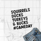 Squirrels Ducks Turkeys Gameday Sublimation Transfer