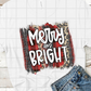 Merry and Bright Sublimation Transfer