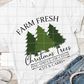 Farm Fresh Christmas Trees, Sublimation Transfer