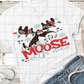 Don't Moose With Me, Sublimation Transfer