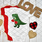 Dino with Hearts, Valentine's Day, Ready to press, Sublimation Transfer