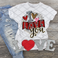 I Love You, Valentine's Day, Ready to press, Sublimation Transfer