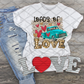 Loads of Love, Valentine's Day, Ready to press, Sublimation Transfer