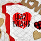 Heart Breaker, Valentine's Day, Ready to press, Sublimation Transfer
