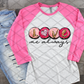 Love Me Always, Valentine's Day, Ready to press,  Sublimation Transfer