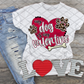 My dog is my Valentine, Valentine's Day, Ready to press,  Sublimation Transfer