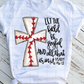 Baseball Cross, Let the fields be joyful, Sublimation Transfer