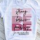 HTV Be Strong, Be Brave, Be Fearless, Joshua 1:4, PINK Transfer