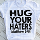 HTV Hug your Haters, Matthew 5:44, Leopard Print Transfer