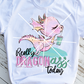 Really Dragon ass today, Ready to Press, Sublimation Transfer