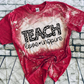 Teach Love Inspire, Screen print transfer