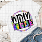 Mom Mode Every Day All Day, Ready to Press, Sublimation Transfer