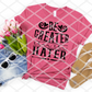 Be greater than the hater, Sublimation Transfer
