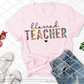 Blessed Teacher,  Sublimation Transfer