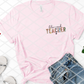 Blessed Teacher,  Sublimation Transfer