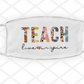Teach Love Inspire, Sublimation Transfer