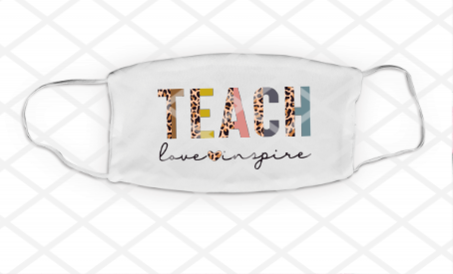 Teach Love Inspire, Sublimation Transfer