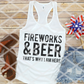 Fireworks and beer that is why I'm here, Sublimation Transfer