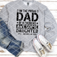 I'm the Proud Dad of a Freaking Awesome Daughter, Ready to Press, Sublimation Transfer