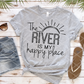 The River is my Happy Place Sublimation Transfer