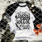 I just want to cuddle and watch horror movies, Screen print Transfer, Ready to heat press