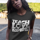 Teach Love Inspire, Bolt, Ready to Press, Screen print transfer