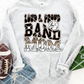 Loud and Proud Band Mom,  Sublimation or HTV Transfer