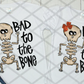 Copy of HTV Bad to the Bones with bow, Ready to Press Transfer