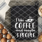 I like coffee and maybe 3 people, Ready to Press Screen Print