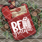 Be Grateful, Ready to Press Screen Print