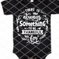 There is always something to be thankful for, Ready to Press Screen Print
