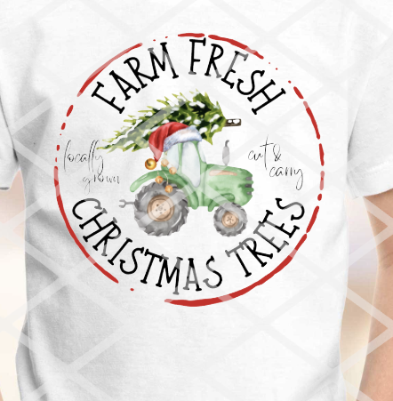Farm Fresh Christmas Trees, Sublimation Transfer